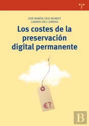Los Costes De La Preservación Digital Permanente