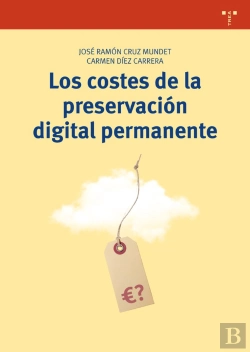 Bertrand.pt - Los Costes De La Preservación Digital Permanente