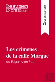 Los Crimenes De La Calle Morgue De Edgar Allan Poe (Guia De Lectura) : Resumen Y Analisis Completo