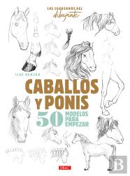 Los Cuadernos Del Dibujante. Caballos Y Ponis