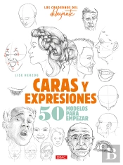 Los Cuadernos Del Dibujante. Caras Y Expresiones