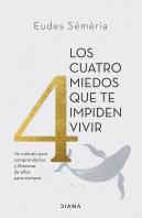 Los Cuatro Miedos Que Te Impiden Vivir