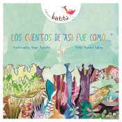 Los Cuentos De 'Así Fue Como'