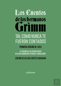 Bertrand.pt - Los Cuentos De Los Hermanos Grimm Tal Como Nunca Te Fueron Contados