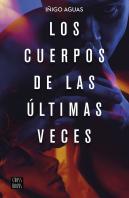 Los Cuerpos De Las Últimas Veces