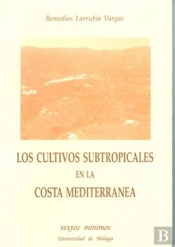 Bertrand.pt - Los Cultivos Subtropicales En La Costa Mediterránea