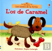 L'Os De Caramel - Les Contes De La Ferme