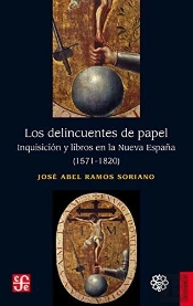 Los Delincuentes Del Papelinquisicion Y Libros En La Nueva España 1571-1820