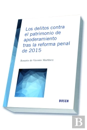 Los Delitos Contra El Patrimonio De Apoderamiento Tras La Reforma Penal De 2015