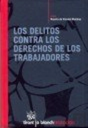 Los Delitos Contra Los Derechos De Los Trabajadores