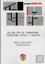 Los Delitos De Terrorismo: Estructura Típica E Injusto