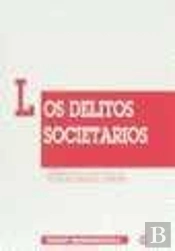 Los Delitos Societarios. Conforme Al C.P. De 1995