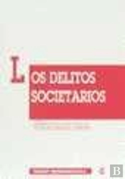 Bertrand.pt - Los Delitos Societarios. Conforme Al C.P. De 1995