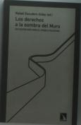 Los Derechos A La Sombra Del Muro.