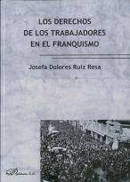 Los Derechos De Los Trabajadores En El Franquismo