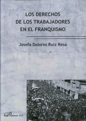 Los Derechos De Los Trabajadores En El Franquismo