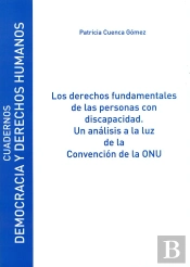 Los Derechos Fundamentales De Las Personas Con Discapacidad. Un Análisis A La Luz De La Convención D