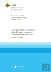 Los Derechos Fundamentales En Los Tratados Europeos. Evolución Y Situación Actual