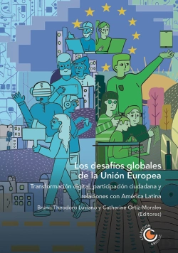 Bertrand.pt - Los Desafíos Globales De La Unión Europea: Transformación Digital, Participación Ciudadana Y Relaciones Con América Latina