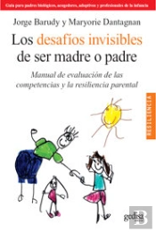 Los Desafíos Invisibles De Ser Madre O Padre