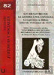 Los Desastres De La Guerra Civil Española. La Represión En Bilbao (Junio De 1936-Junio De 1937)