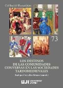 Los Destinos De Las Comunidades Conversas En Las Sociedades Tardomedievales