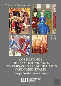 Bertrand.pt - Los Destinos De Las Comunidades Conversas En Las Sociedades Tardomedievales