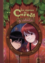 Los Diarios De Cereza Y Valentín (Cereza Y Valentín 1)