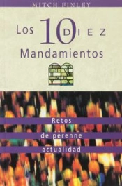 Los Diez Mandamientos. Retos De Perenne Actualidad