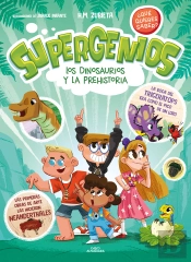 Los Dinosaurios Y La Prehistoria Supergenios Que Quieres Sab