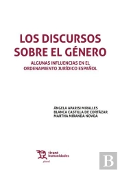 Los Discursos Sobre El Género: Algunas Influencias En El Ordenamiento Jurídico Español