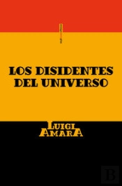 Los Disidentes Del Universo  
