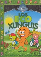 Los Eco Xunguis (Colección Los Xunguis)