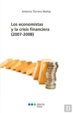 Bertrand.pt - Los Economistas Y La Crisis Financiera (2007-2008)