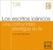 Los Escritos Joánicos. Una Comunidad Atestigua Su Fe