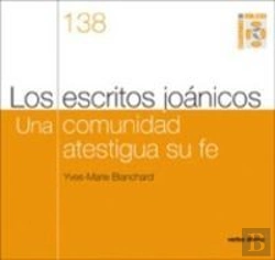 Bertrand.pt - Los Escritos Joánicos. Una Comunidad Atestigua Su Fe