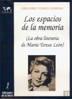 Bertrand.pt - Los Espacios De La Memoria. La Obra Literaria De Mª. Teresa León