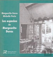 Los Espacios De Marguerite Duras
