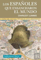 Los Españoles Que Ensancharon El Mundo