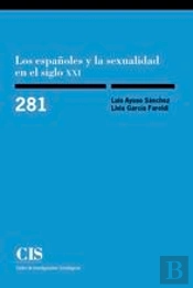 Los Españoles Y La Sexualidad En El Siglo Xxi
