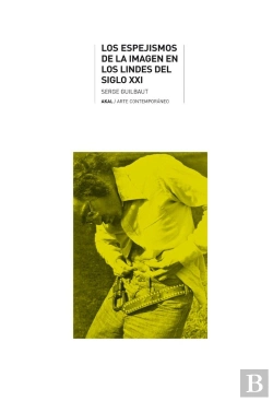 Bertrand.pt - Los Espejismos De La Imagen En Los Lindes Del Siglo Xxi