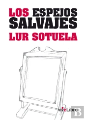 Los Espejos Salvajes