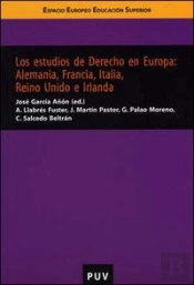 Los Estudios De Derecho En Europa: Alemania, Francia, Italia, Reino Unido E Irlanda