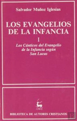 Bertrand.pt - Los Evangelios De La Infancia. I: Los Cánticos Del Evangelio De La Infancia Según San Lucas