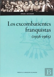 Los Excombatientes Franquistas (1936-1965)
