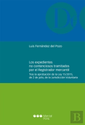 Los Expedientes No Contenciosos Tramitados Por El Registrador Mercantil