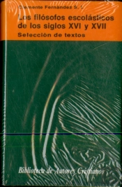 Los Filósofos Escolásticos De Los Siglos Xvi Y Xvii. Selección De Textos