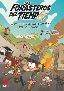 Bertrand.pt - Los Forasteros Del Tiempo 21: La Aventura De Los Balbuena En Hollywood