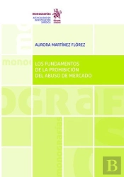 Los Fundamentos De La Prohibición Del Abuso De Mercado