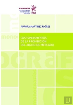 Bertrand.pt - Los Fundamentos De La Prohibición Del Abuso De Mercado